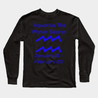 Aquarius The Water Bearer, Zodiac Long Sleeve T-Shirt